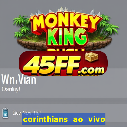 corinthians ao vivo multi canal